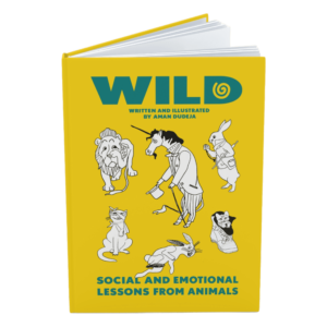 Wild Book - Hardcover - Social and Emotional Lessons from Animals. (100 pages)